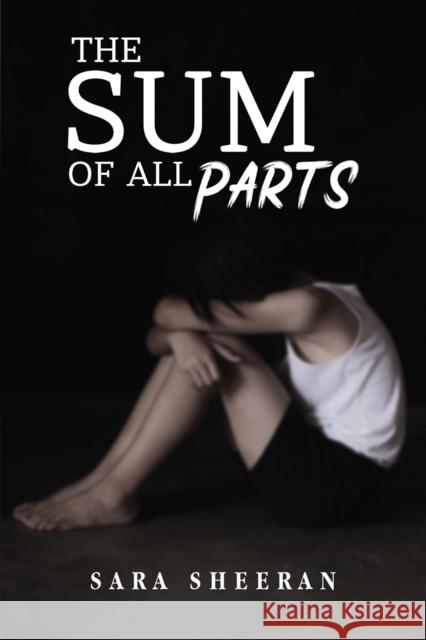 The Sum of all Parts Sara Sheeran 9781398485150