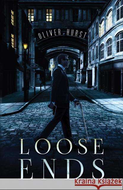 Loose Ends Oliver Hurst 9781398489677 Austin Macauley Publishers