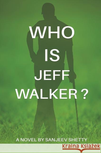 Who is Jeff Walker? Sanjeev Shetty 9781398489738