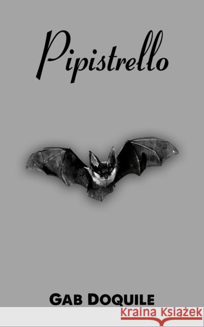 Pipistrello Gab Doquile 9781398491939 Austin Macauley Publishers