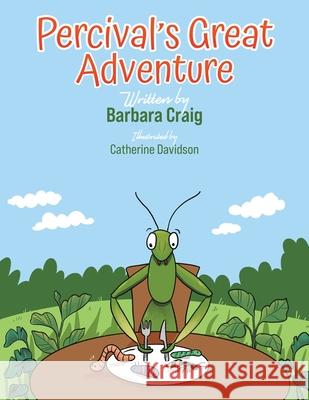 Percival's Great Adventure Barbara Craig 9781398493490 Austin Macauley Publishers