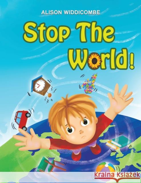 Stop the World! Alison Widdicombe 9781398494015