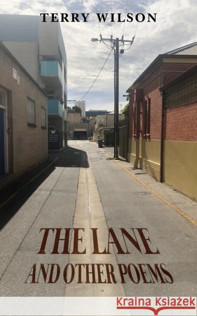 The Lane and Other Poems Terry Wilson 9781398494404 Austin Macauley Publishers