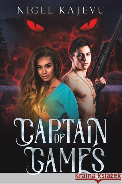 Captain of Games Nigel Kajevu 9781398494497 Austin Macauley Publishers