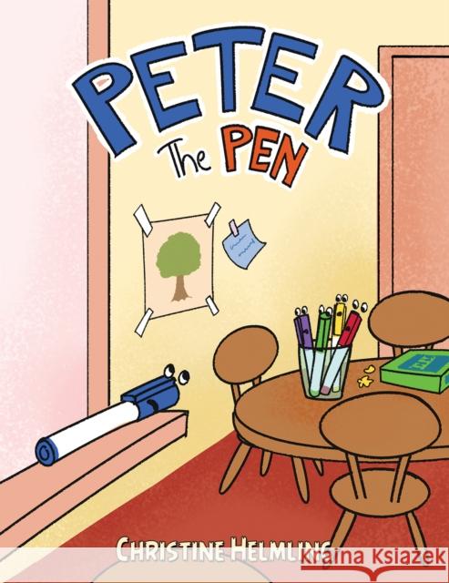 Peter the Pen Christine Helmling 9781398495449 Austin Macauley Publishers