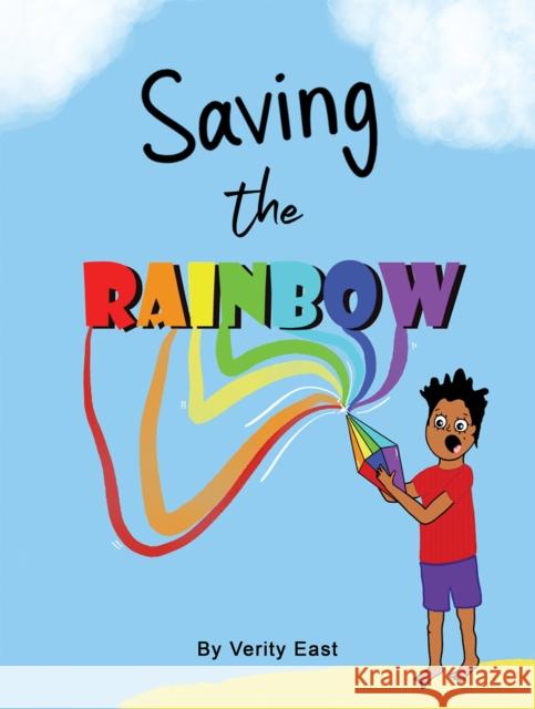 Saving the Rainbow Verity East 9781398495739