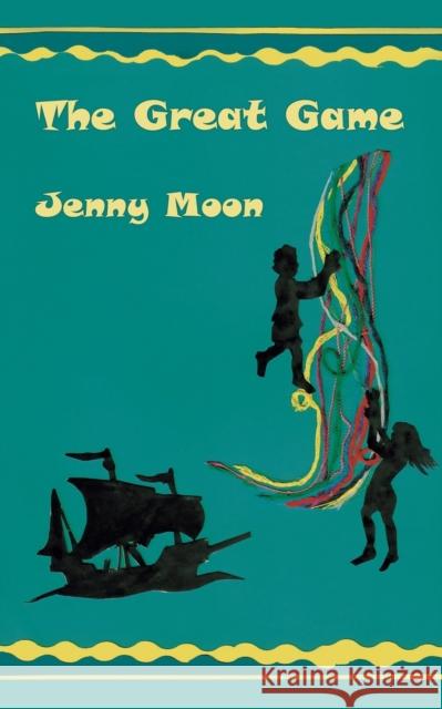 The Great Game Jenny Moon 9781398496040