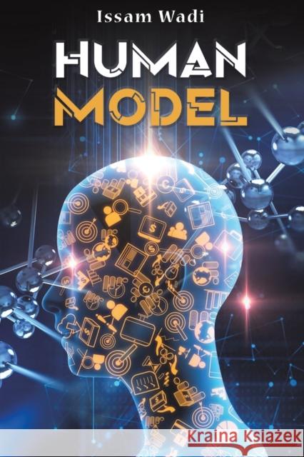 Human Model Issam Wadi 9781398496194 Austin Macauley Publishers