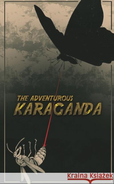 The Adventurous Karaganda Claus Bork 9781398497276 Austin Macauley Publishers