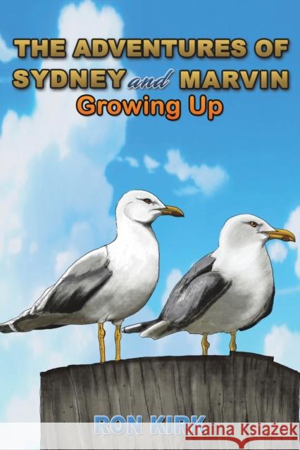 The Adventures of Sydney and Marvin: Growing Up Ron Kirk 9781398498099