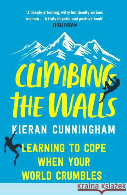 Climbing the Walls KIERAN CUNNINGHAM 9781398500228