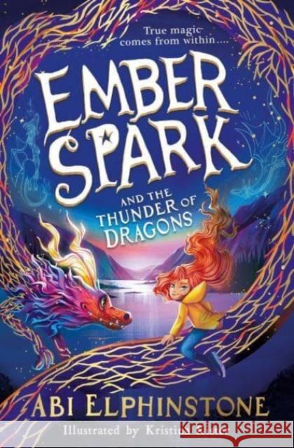 Ember Spark and the Thunder of Dragons Abi Elphinstone 9781398500693