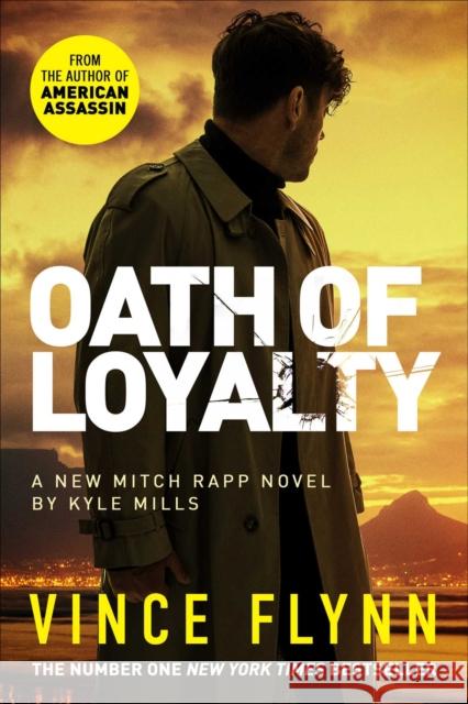 Oath of Loyalty Vince Flynn, Kyle Mills 9781398500808