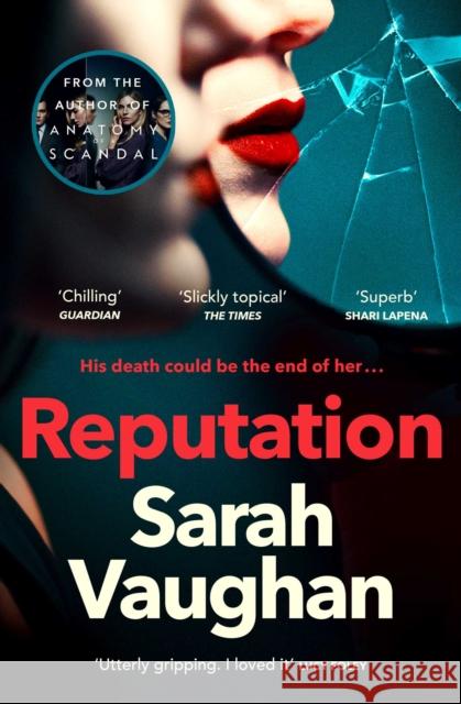 Reputation: the thrilling novel from the bestselling author of Anatomy of a Scandal Sarah Vaughan 9781398502062 Simon & Schuster Ltd