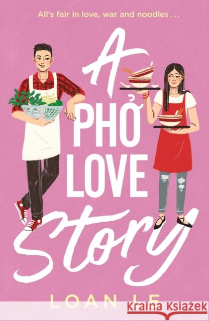 A Pho Love Story Loan Le 9781398502673 Simon & Schuster Ltd