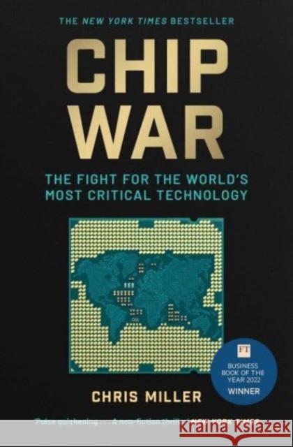 Chip War: The Fight for the World's Most Critical Technology Chris Miller 9781398504127 Simon & Schuster Ltd