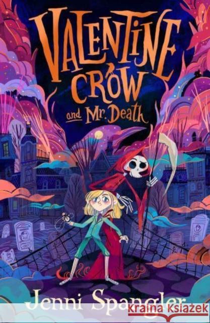 Valentine Crow & Mr Death Jenni Spangler 9781398504660 Simon & Schuster Ltd