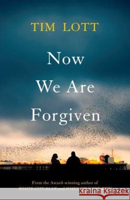 Now We Are Forgiven Tim Lott 9781398505599