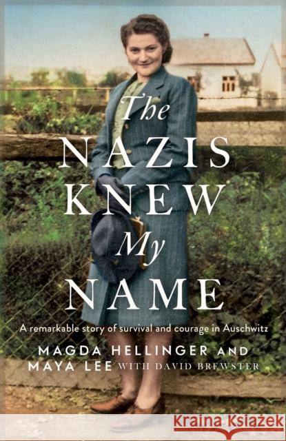 The Nazis Knew My Name Magda Hellinger 9781398506299