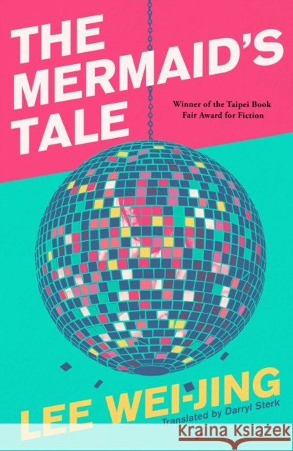 The Mermaid's Tale Lee Wei-Jing 9781398507609