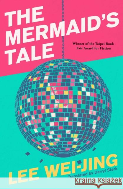 The Mermaid's Tale Lee Wei-Jing 9781398507609