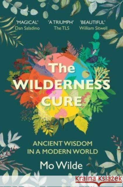 The Wilderness Cure MONICA WILDE 9781398508651