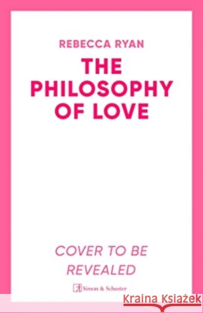 The Philosophy of Love Rebecca Ryan 9781398509283