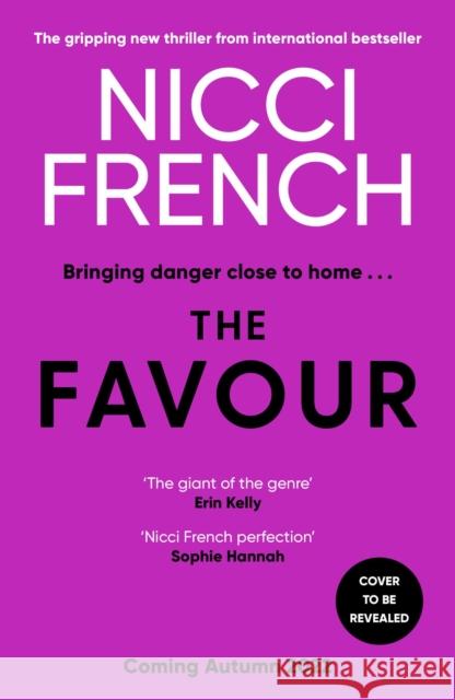 The Favour: The gripping new thriller from an author 'at the top of British psychological suspense writing' (Observer) Nicci French 9781398509597 Simon & Schuster Ltd