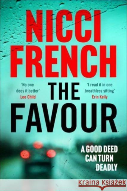 The Favour: The gripping new thriller from an author 'at the top of British psychological suspense writing' (Observer) Nicci French 9781398509610 Simon & Schuster Ltd