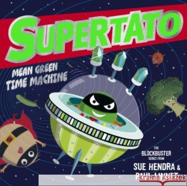 Supertato: Mean Green Time Machine Paul Linnet 9781398511675 Simon & Schuster Ltd