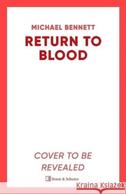 Return to Blood Michael Bennett 9781398512252