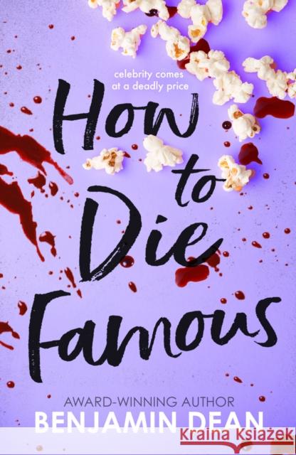 How To Die Famous Benjamin Dean 9781398512573 Simon & Schuster Ltd