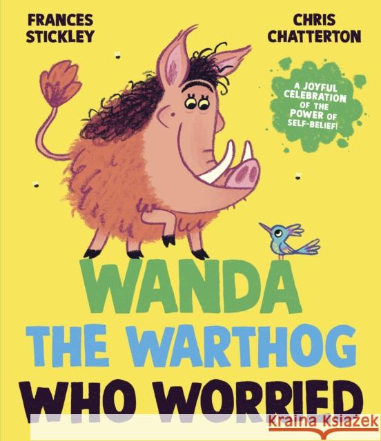 Wanda the Warthog who Worried Frances Stickley 9781398513310