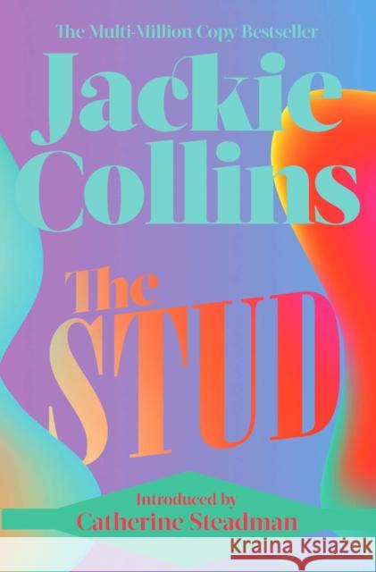 The Stud: introduced by Catherine Steadman Jackie Collins 9781398513372 Simon & Schuster Ltd