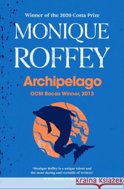 Archipelago Monique Roffey 9781398514126