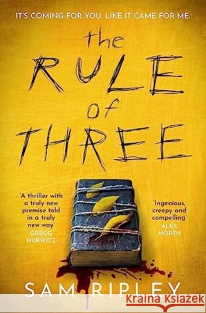 The Rule of Three: The 'utterly paranoia-inducing and brilliant' (Sarah Pinborough) chilling suspense thriller Sam Ripley 9781398515000 SIMON & SCHUSTER