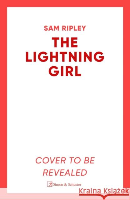 The Lightning Girl Sam Ripley 9781398515024