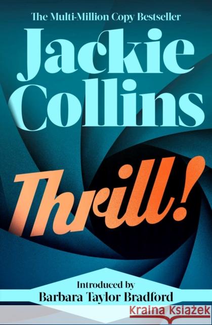 Thrill!: introduced by Barbara Taylor Bradford Jackie Collins 9781398515222