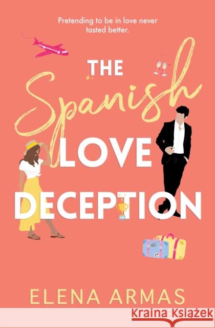 The Spanish Love Deception: TikTok made me buy it! The Goodreads Choice Awards Debut of the Year Elena Armas 9781398515628 Simon & Schuster Ltd