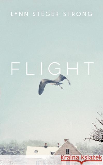 Flight: 'Emotionally transcendent' – Boston Globe Lynn Steger Strong 9781398519138 Simon & Schuster Ltd