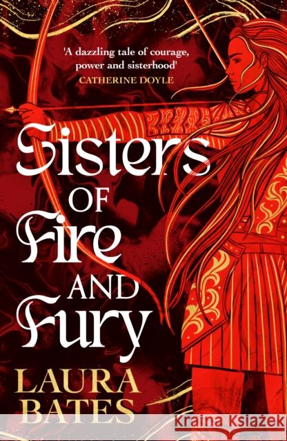 Sisters of Fire and Fury Laura Bates 9781398519374