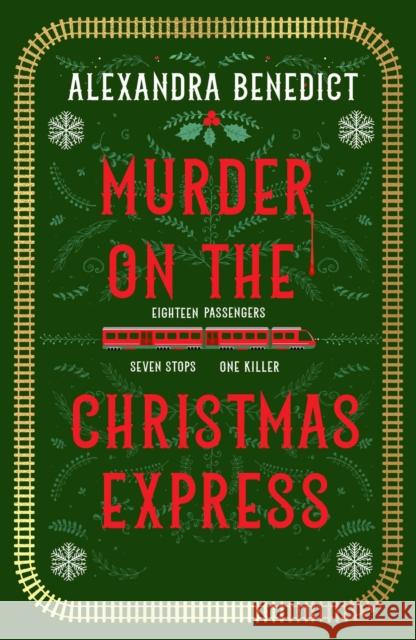 Murder On The Christmas Express: All aboard for the puzzling Christmas mystery of the year Alexandra Benedict 9781398519824 Simon & Schuster Ltd
