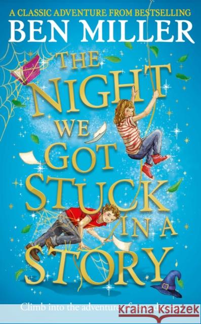 The Night We Got Stuck in a Story: From the author of bestselling Secrets of a Christmas Elf Ben Miller 9781398519862 Simon & Schuster Ltd