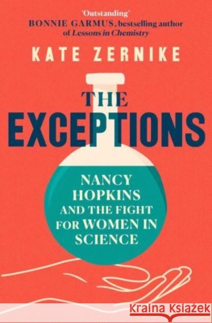 The Exceptions: Nancy Hopkins and the fight for women in science Kate Zernike 9781398520035 Simon & Schuster Ltd