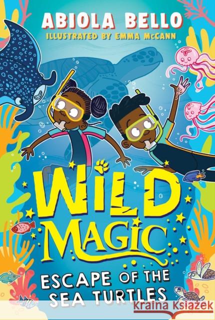 Wild Magic: Escape of the Sea Turtles Abiola Bello 9781398520547 SIMON & SCHUSTER