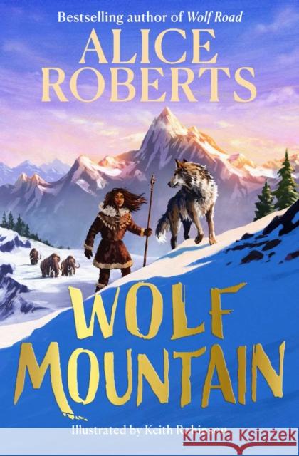 Wolf Mountain Alice Roberts 9781398521407