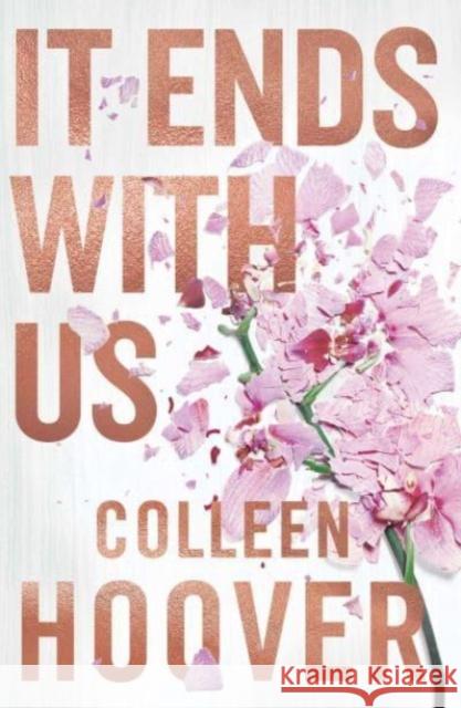 It Ends With Us: Special hardback edition of the global runaway bestseller Colleen Hoover 9781398521551