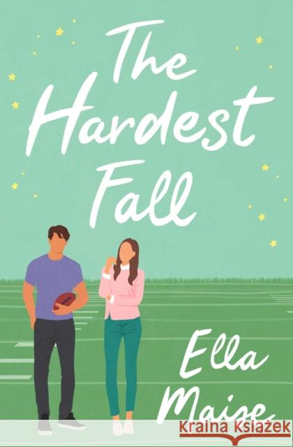 The Hardest Fall Maise, Ella 9781398521605