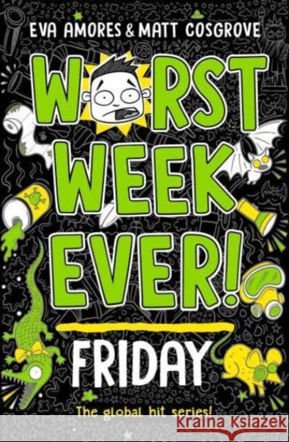 Worst Week Ever! Friday Matt Cosgrove 9781398521919