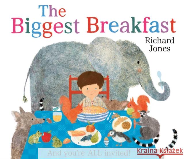 Biggest Breakfast Richard Jones 9781398523043